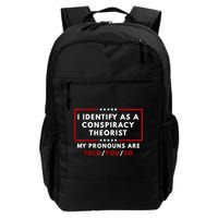 I Identify As A Conspiracy Theorist My Pronouns Are Told Daily Commute Backpack