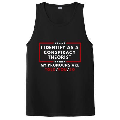 I Identify As A Conspiracy Theorist My Pronouns Are Told PosiCharge Competitor Tank