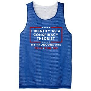 I Identify As A Conspiracy Theorist My Pronouns Are Told Mesh Reversible Basketball Jersey Tank