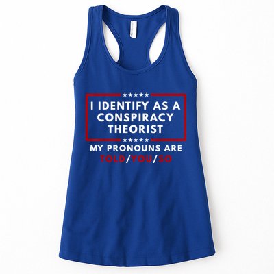 I Identify As A Conspiracy Theorist My Pronouns Are Told Womens Tank Top