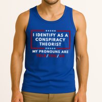 I Identify As A Conspiracy Theorist My Pronouns Are Told Tank Top