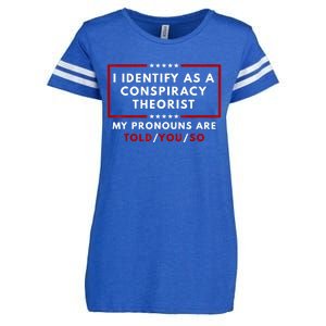 I Identify As A Conspiracy Theorist My Pronouns Are Told Enza Ladies Jersey Football T-Shirt