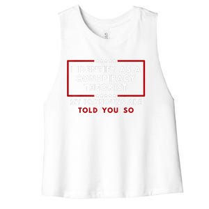 I Identify As A Conspiracy Theorist My Pronouns Are Told Women's Racerback Cropped Tank