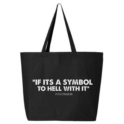 If ItS A Symbol To Hell With It 25L Jumbo Tote