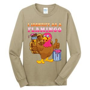 I Identify As A Flamingo Turkey Funny Thanksgiving Tall Long Sleeve T-Shirt