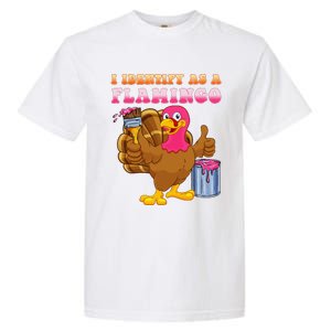 I Identify As A Flamingo Turkey Funny Thanksgiving Garment-Dyed Heavyweight T-Shirt