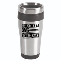I Identify As Non Bidenary Anti Joe Biden 16oz Travel Tumbler