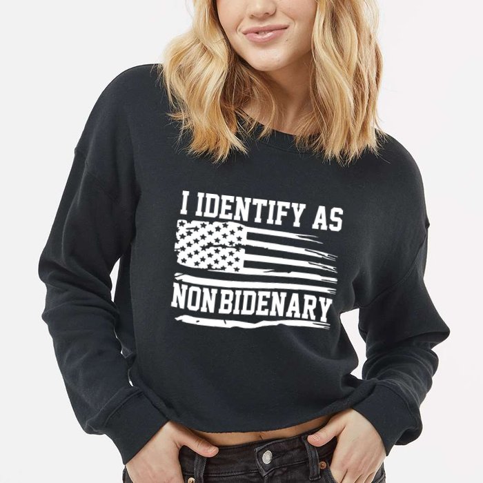 I Identify As Non Bidenary Anti Joe Biden Cropped Pullover Crew