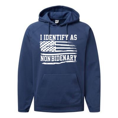 I Identify As Non Bidenary Anti Joe Biden Performance Fleece Hoodie