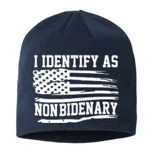 I Identify As Non Bidenary Anti Joe Biden Sustainable Beanie