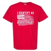 I Identify As Non Bidenary Anti Joe Biden Garment-Dyed Heavyweight T-Shirt