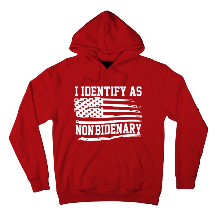 I Identify As Non Bidenary Anti Joe Biden Hoodie