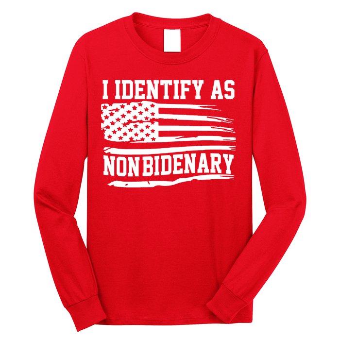 I Identify As Non Bidenary Anti Joe Biden Long Sleeve Shirt