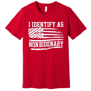 I Identify As Non Bidenary Anti Joe Biden Premium T-Shirt