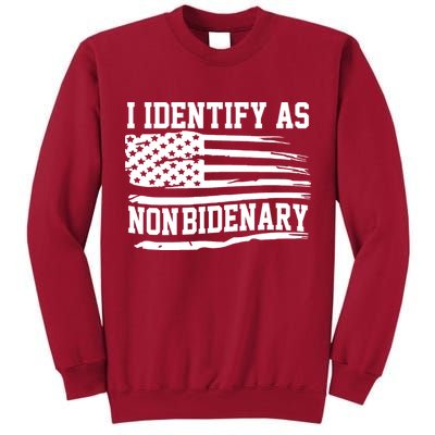 I Identify As Non Bidenary Anti Joe Biden Tall Sweatshirt