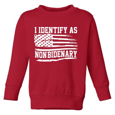 I Identify As Non Bidenary Anti Joe Biden Toddler Sweatshirt