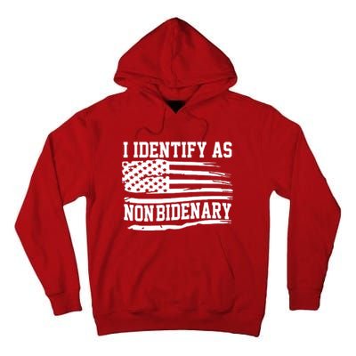 I Identify As Non Bidenary Anti Joe Biden Tall Hoodie