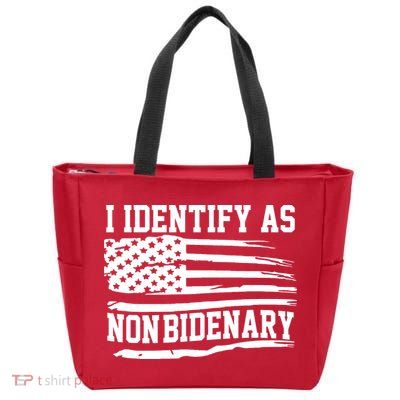 I Identify As Non Bidenary Anti Joe Biden Zip Tote Bag