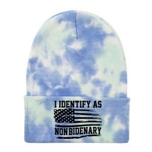 I Identify As Non Bidenary Anti Joe Biden Tie Dye 12in Knit Beanie