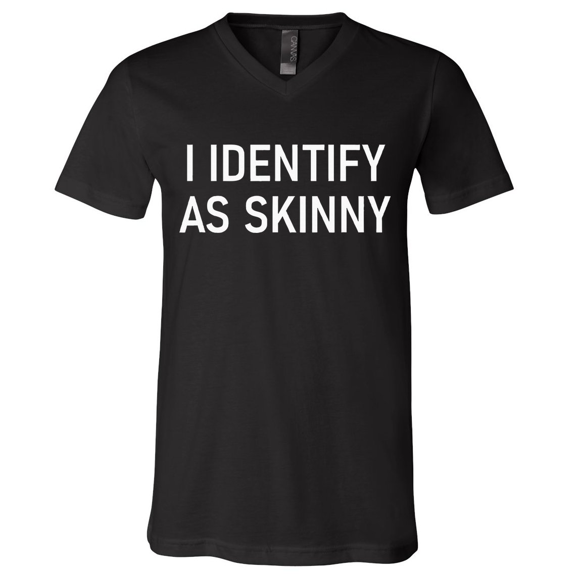 I Identify As Skinny Funny Jokes Sarcastic V-Neck T-Shirt