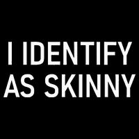 I Identify As Skinny Funny Jokes Sarcastic Flat Bill Trucker Hat