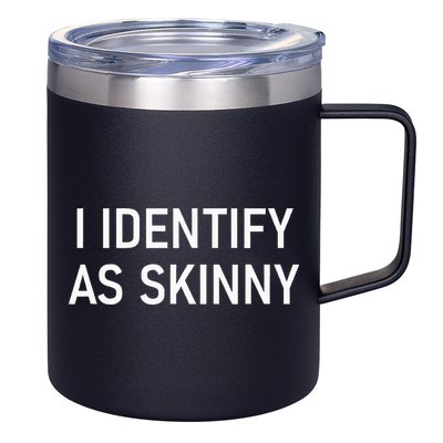 I Identify As Skinny Funny Jokes Sarcastic 12oz Stainless Steel Coffee Mug