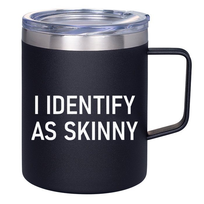 I Identify As Skinny Funny Jokes Sarcastic 12oz Stainless Steel Coffee Mug
