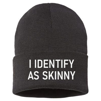 I Identify As Skinny Funny Jokes Sarcastic Sustainable Knit Beanie