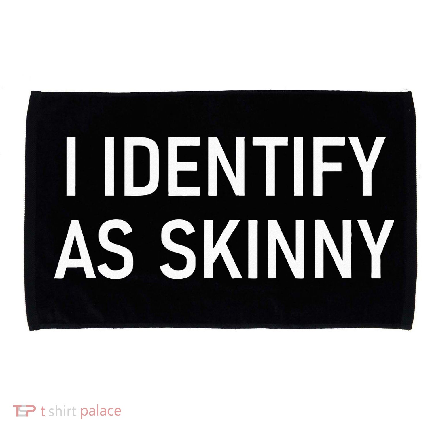 I Identify As Skinny Funny Jokes Sarcastic Microfiber Hand Towel