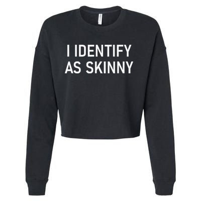 I Identify As Skinny Funny Jokes Sarcastic Cropped Pullover Crew