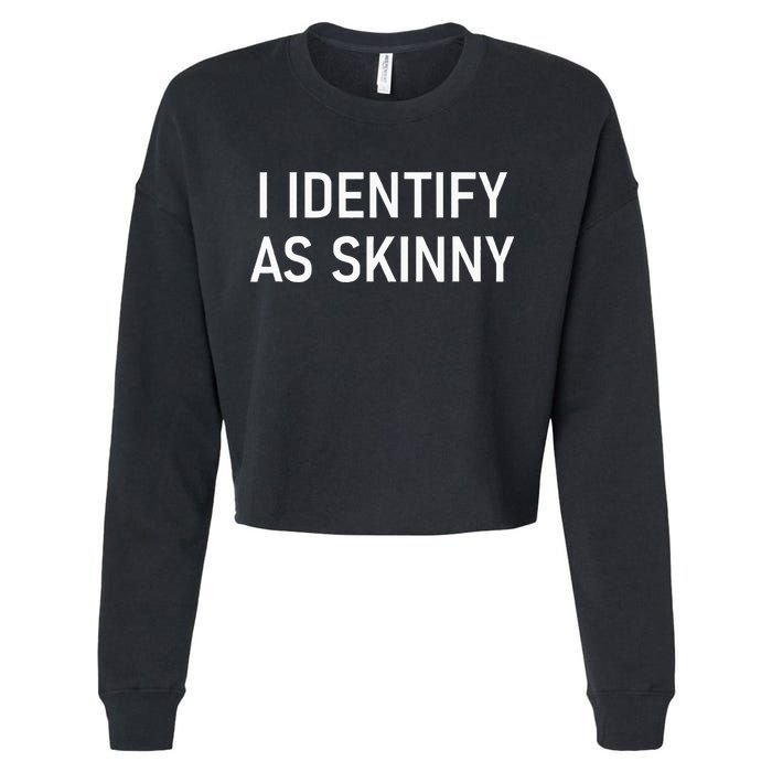 I Identify As Skinny Funny Jokes Sarcastic Cropped Pullover Crew
