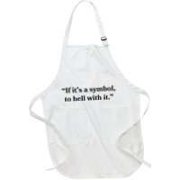If ItS A Symbol To Hell With It Religious Catholic Quote Full-Length Apron With Pockets