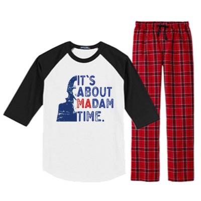 ItS Is About Madam Time Election 2024 Harris Funny Raglan Sleeve Pajama Set