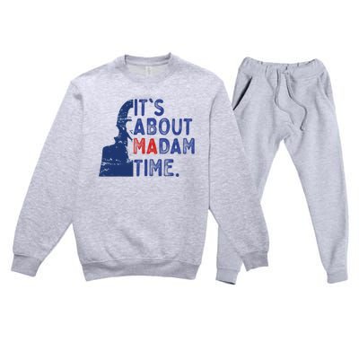 ItS Is About Madam Time Election 2024 Harris Funny Premium Crewneck Sweatsuit Set