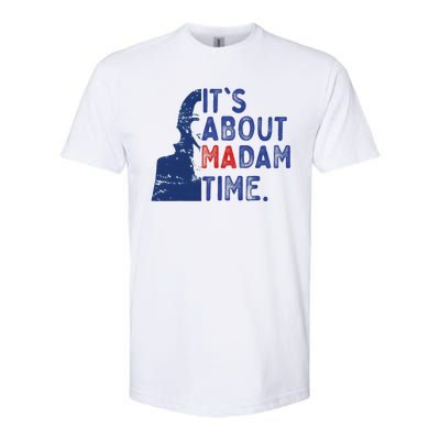 ItS Is About Madam Time Election 2024 Harris Funny Softstyle CVC T-Shirt