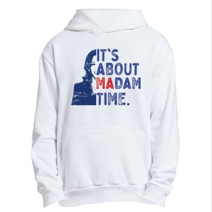 ItS Is About Madam Time Election 2024 Harris Funny Urban Pullover Hoodie