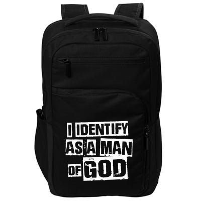 I Identify As A Man Of God Impact Tech Backpack