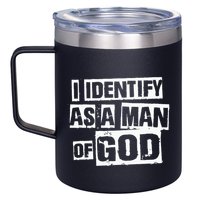 I Identify As A Man Of God 12oz Stainless Steel Coffee Mug