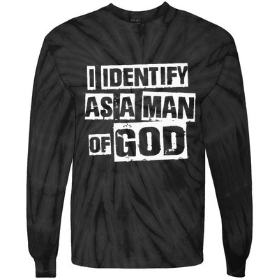 I Identify As A Man Of God Tie-Dye Long Sleeve Shirt
