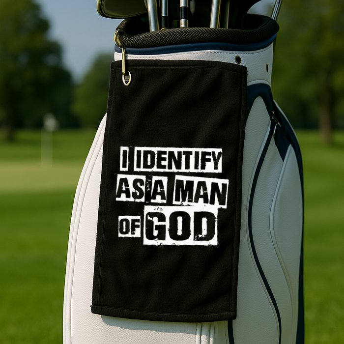 I Identify As A Man Of God Golf Towel