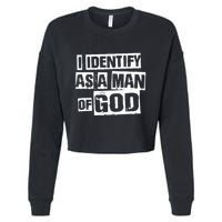 I Identify As A Man Of God Cropped Pullover Crew