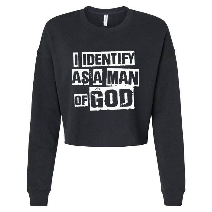 I Identify As A Man Of God Cropped Pullover Crew