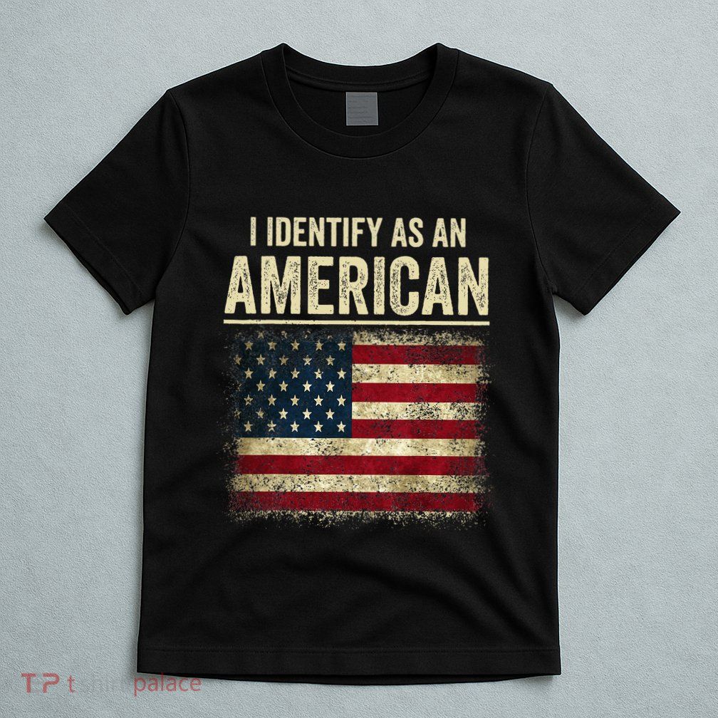 I Identify As An American Flag T-Shirt