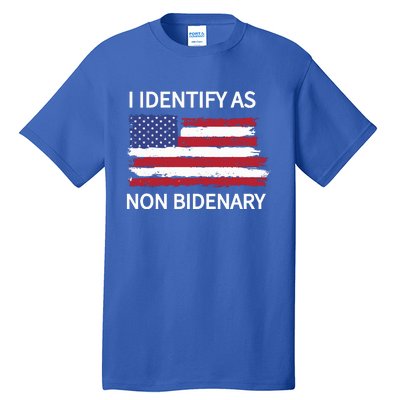 I Identify As Non Bidenary Tall T-Shirt