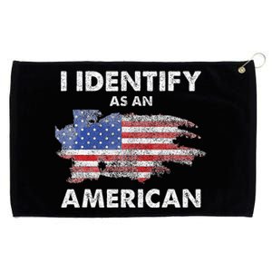 I Identify As An American Politics Us Flag Proud American Grommeted Golf Towel