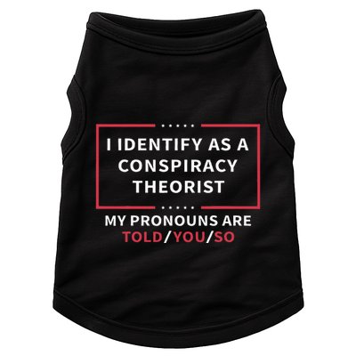 I Identify As A Conspiracy Theorist My Pronouns Are Told You Doggie Tank