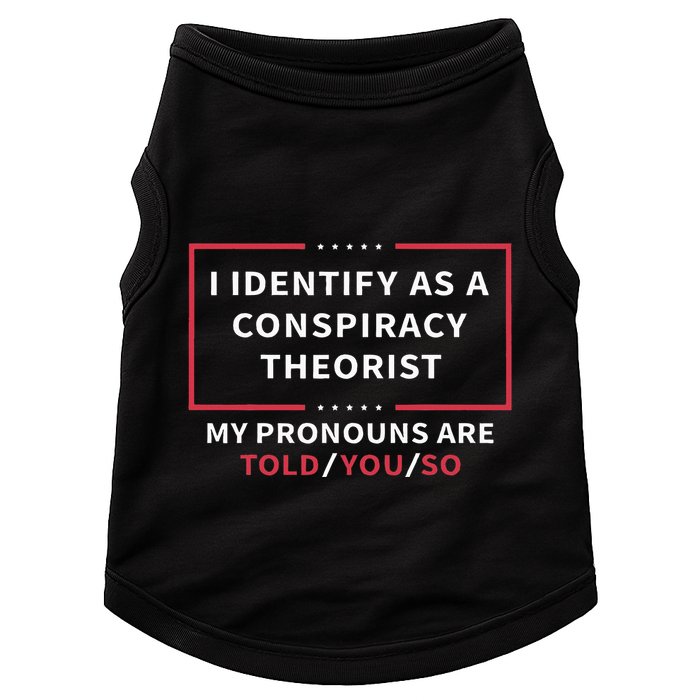 I Identify As A Conspiracy Theorist My Pronouns Are Told You Doggie Tank