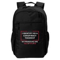 I Identify As A Conspiracy Theorist My Pronouns Are Told You Backpack