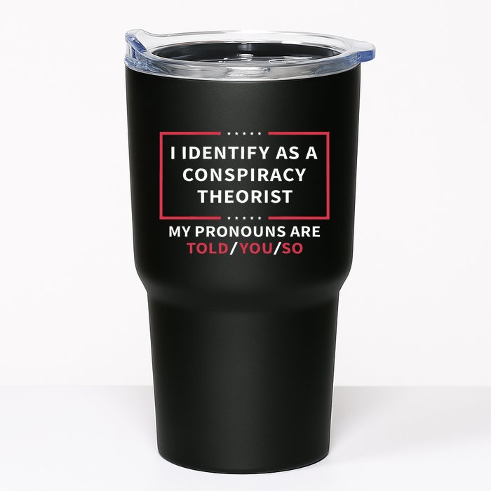I Identify As A Conspiracy Theorist My Pronouns Are Told You Tumbler