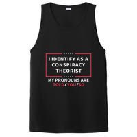 I Identify As A Conspiracy Theorist My Pronouns Are Told You PosiCharge Competitor Tank
